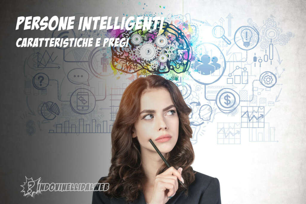 caratteristiche persone intelligenti | indovinelli dal web