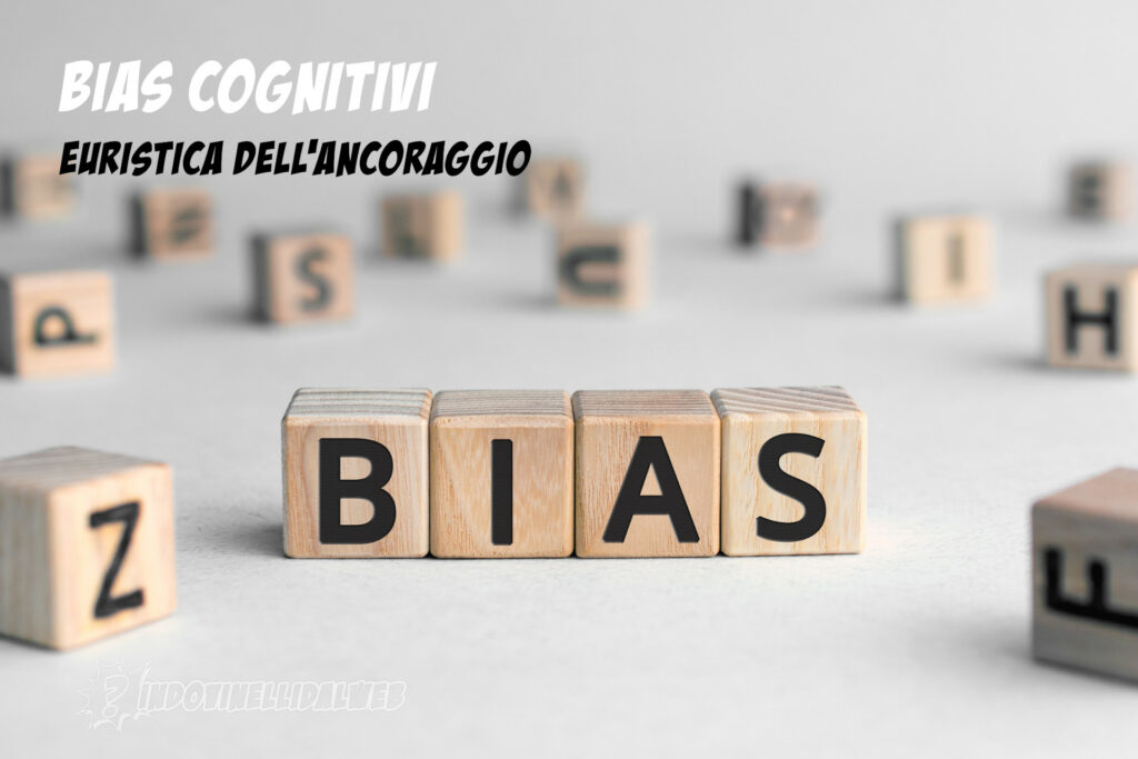 bias cognitivi - ancoraggio